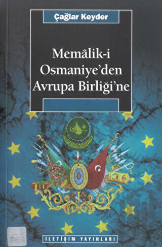 Memalik-i Osmaniye’den Avrupa Birliğine | Kitap Ambarı