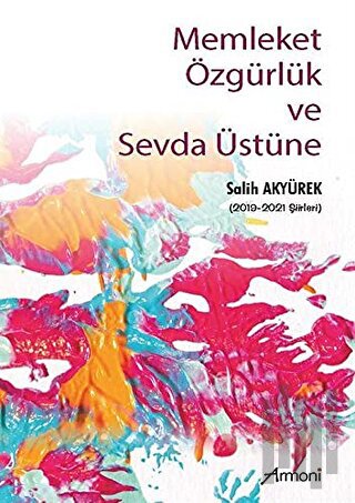 Memleket Özgürlük ve Sevda Üstüne