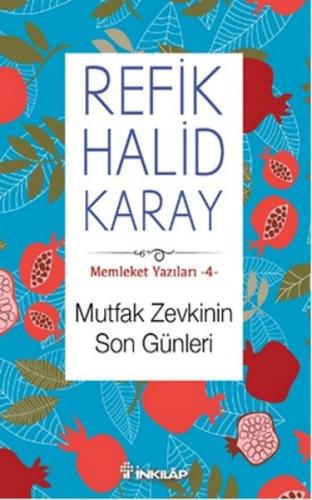 Memleket Yazıları 04 - Mutfak Zevkinin Son Günleri | Kitap Ambarı