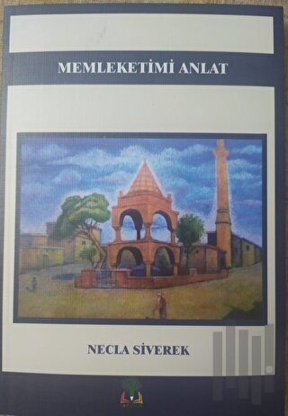 Memleketimi Anlat (Ciltli)