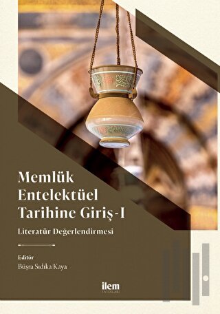 Memlük Entelektüel Tarihine Giriş I - Literatür Değerlendirmesi | Kita