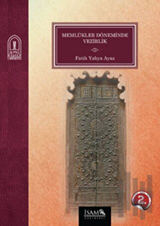 Memlükler Döneminde Vezirlik 1250 - 1517 | Kitap Ambarı