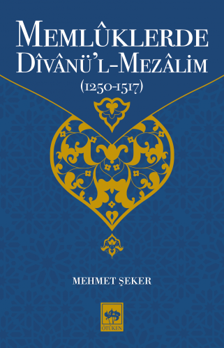 Memlüklerde Divanü’l Mezalim (1250 - 1517) | Kitap Ambarı