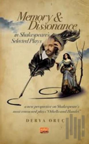 Memory and Dissonance in Shakespeare’s Selected Plays