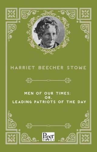 Men of Our Times: or Leading Patriots of the Day | Kitap Ambarı