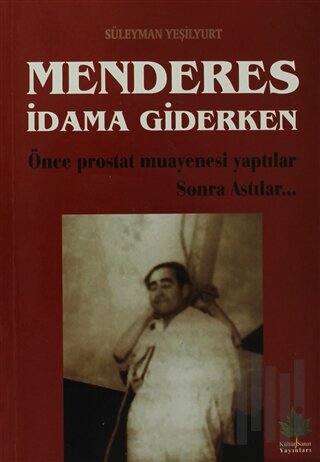 Menderes İdama Giderken