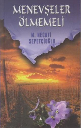 Menevşeler Ölmemeli | Kitap Ambarı