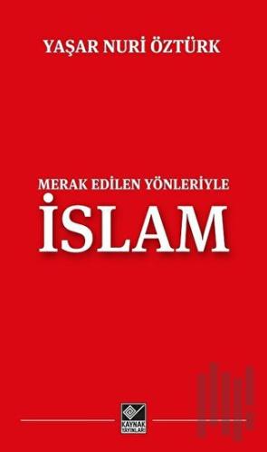Merak Edilen Yönleriyle İslam | Kitap Ambarı