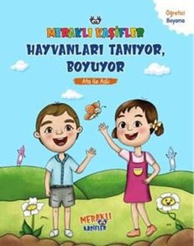 Meraklı Kaşifler Hayvanları Tanıyor, Boyuyor - Ata İle Aslı