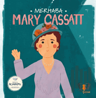 Merhaba Mary Cassatt | Kitap Ambarı