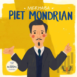 Merhaba Piet Mondrian | Kitap Ambarı