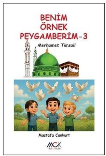 Merhamet Timsali - Benim Örnek Peygamberim 3