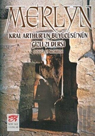 Merlyn Kral Arthur’un Büyücüsü’nün Gizli 21 Dersi | Kitap Ambarı