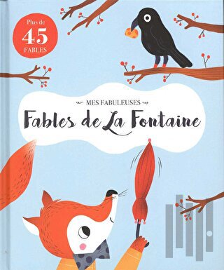 Mes fabuleuses Fables de la Fontaine (Ciltli)