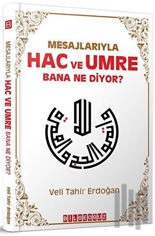 Mesajlarıyla Hac ve Umre Bana Ne Diyor?