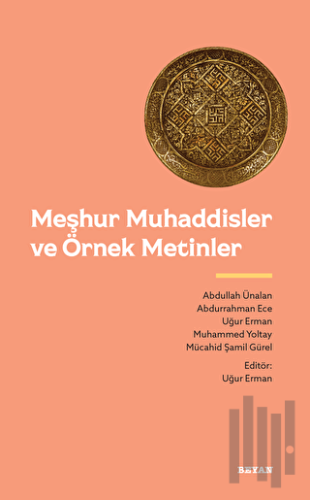 Meşhur Muhaddisler ve Örnek Metinler | Kitap Ambarı