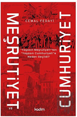 Meşrutiyet ve Cumhuriyet | Kitap Ambarı
