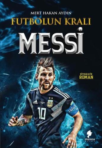 Messi - Futbolun Kralı | Kitap Ambarı