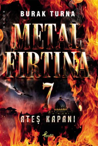 Metal Fırtına 7 - Ateş Kapanı