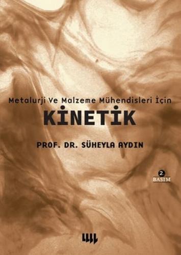 Metalurji ve Malzeme Mühendisleri için Kinetik | Kitap Ambarı
