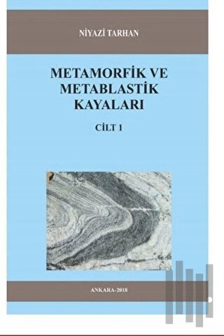 Metamorfik ve Metablastik Kayaları Cilt 1 | Kitap Ambarı