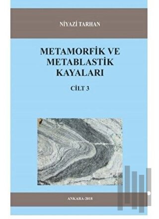 Metamorfik ve Metablastik Kayaları Cilt 3 | Kitap Ambarı