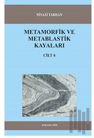 Metamorfik ve Metablastik Kayaları Cilt 4 | Kitap Ambarı