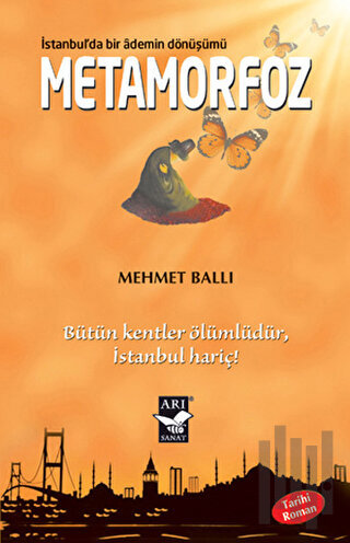 Metamorfoz: İstanbulda Bir Ademin Dönüşümü | Kitap Ambarı