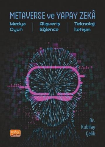 Metaverse ve Yapay Zeka - Medya Oyun - Alışveriş Eğlence - Teknoloji İ