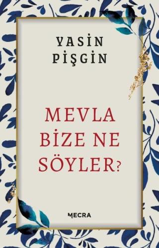 Mevla Bize Ne Söyler? | Kitap Ambarı