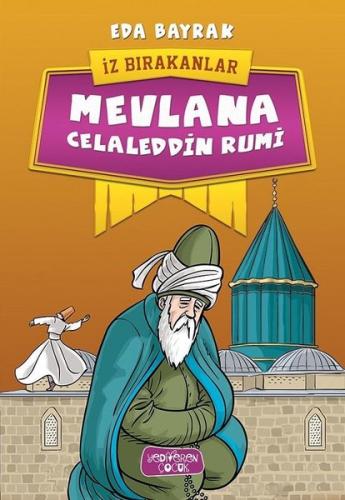 Mevlana Celaleddin Rumi-İz Bırakanlar | Kitap Ambarı