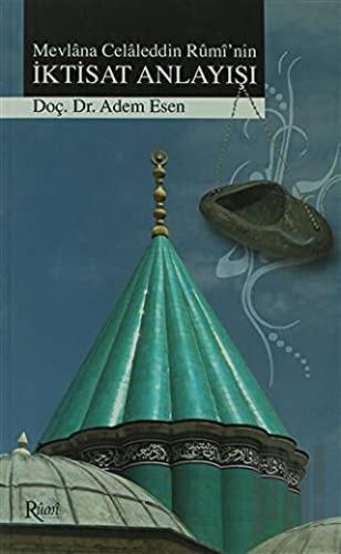 Mevlana Celaleddin Rumi’nin İktisat Anlayışı | Kitap Ambarı