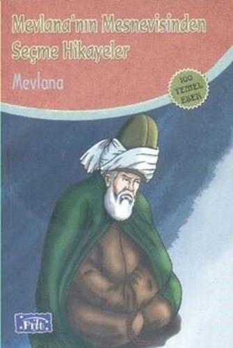 Mevlana Mesnevisinden Seçme Hikayeler (100 Temel Eser - İlköğretim) | 