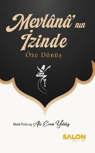 Mevlana'nın İzinde - Öze Dönüş