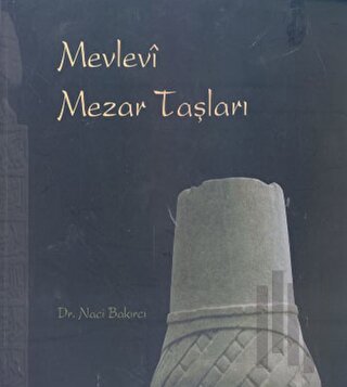 Mevlevi Mezar Taşları