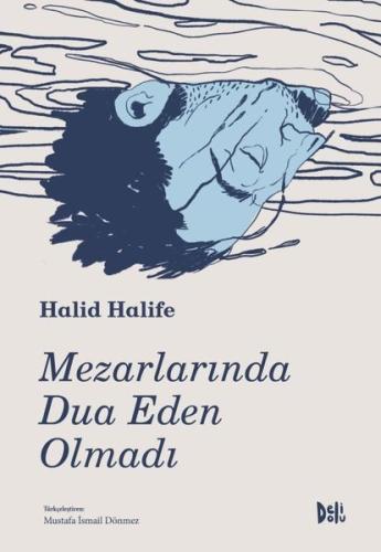 Mezarlarında Dua Eden Olmadı | Kitap Ambarı