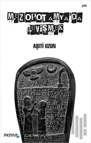 Mezopotamya’da Sevişmek