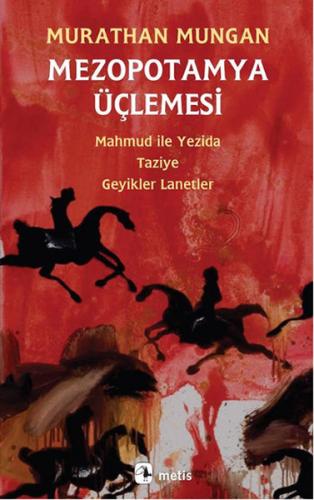 Mezopotamya Üçlemesi: Mahmud ile Yezida - Taziye - Geyikler Lanetler |