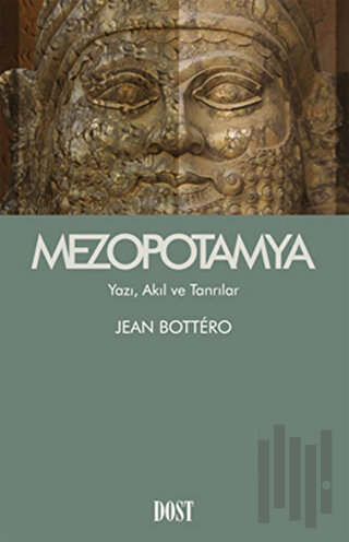 Mezopotamya Yazı, Akıl ve Tanrılar | Kitap Ambarı