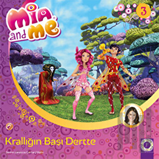 Mia and Me 3 - Krallığın Başı Dertte | Kitap Ambarı