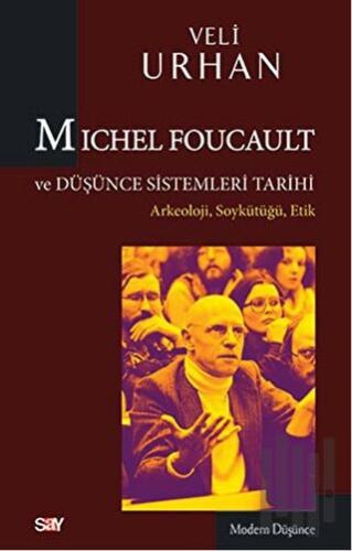Michel Foucault ve Düşünce Sistemleri Tarihi | Kitap Ambarı