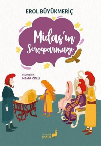 Midas'ın Serçeparmağı - Renkli Resimli | Kitap Ambarı