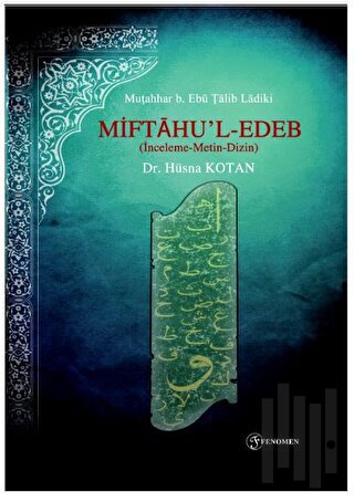 Miftaḥu’l - Edeb (İnceleme - Metin - Dizin) | Kitap Ambarı