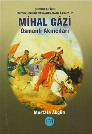 Mihal Gazi - Osmanlı Akıncıları | Kitap Ambarı