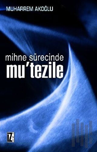 Mihne Sürecinde Mutezile