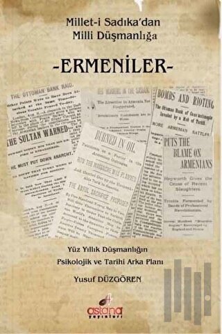 Millet-i Sadıkadan Milli Düşmanlığa Ermeniler