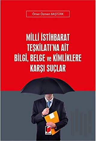 Milli İstihbarat Teşkilatı'na Ait Bilgi, Belge ve Kimliklere Karşı Suçlar