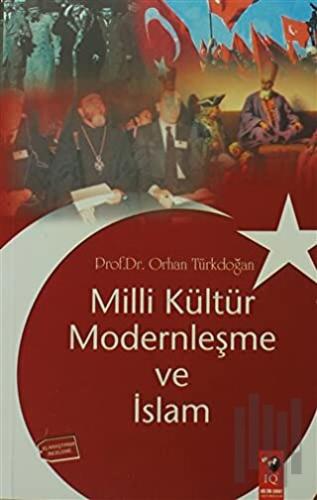 Milli Kültür Modernleşme ve İslam | Kitap Ambarı