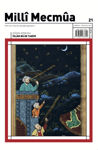 Milli Mecmua Sayı 21 / Temmuz - Ağustos 2021