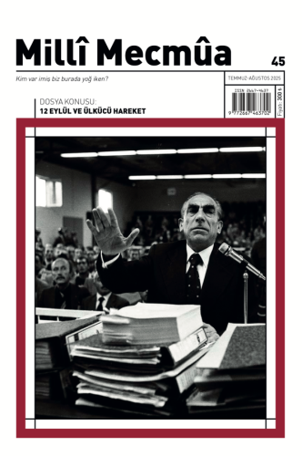 Milli Mecmua Sayı 45 / Temmuz - Ağustos 2025